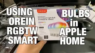 Installing and Using Orein RGBTW Smart Light Bulbs in Apple Home