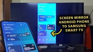 Как транслировать экран Android-телефона на Smart TV Samsung | Маленький экран на большой экран