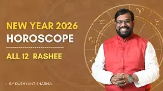 New Year Horoscope 2026 | Yearly Horoscope for All Signs | By Astro Dushyant Sharma