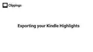 Exporting your Kindle Hightlights using Clippings.io