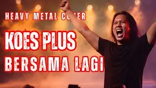 🎸MANTAP⚡[BERSAMA LAGI] Heavy Metal Cover | [KOES PLUS] 🔥