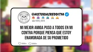 Mi Mejor AMIGA Puso a TODOS en mi CONTRA Porque Piensa que Estoy ENAMORADA de su PROMETIDO