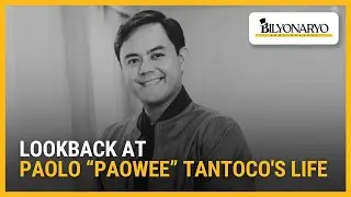 Lookback at Paolo &ldquo;Paowee&rdquo; Tantoco's life | Business 360