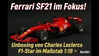 Entdeckung des Ferrari SF21-Modells: Charles Leclercs Formel-1-Meisterwerk im Ma&szlig;stab 1:18