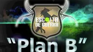 Escolta de Guerra - Plan B (2013)