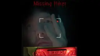 Missing Hiker. Can we find the lost brother!?