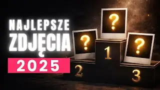 Ulubione zdjęcia 2025