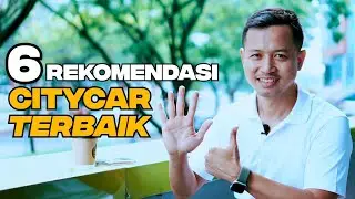 6 REKOMENDASI CITY CAR TERBAIK UNTUK MOBIL PERTAMA KALIAN ! #teguhku #citycars