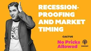 Understanding Recession-Proofing and Market Timing (Ep. 22)