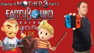 Let's Play LIVE - Mother 3/ EarthBound 2 Chapter 4 Part 2 LUCKY'S PASSION