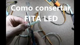 Como consertar e emendar uma fita led de 3 FORMAS!
