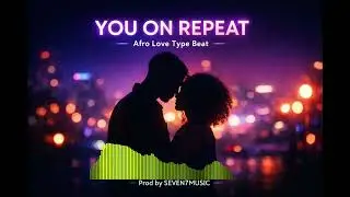 YOU ONE (REPEAT) &ndash; Afrobeat Love Type Beat 🌍🔥 | Smooth Afro Instrumental 2026
