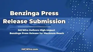 IMCWire Offers Premium Benzinga Press Release Submission Services