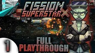 Let's Play Fission Superstar X (part 1 - Celine Biomb)