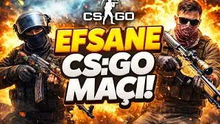EFSANE MAÇ -CS2