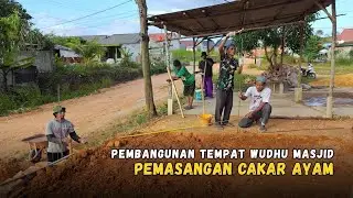 Perkembangan Pembangunan Tempat Wudhu Masjid.. Sudah Pemasangan Cakar Ayam