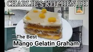 How to make The BEST MANGO GELATIN GRAHAM VLOG #14 | Charlie's Kitchen PH