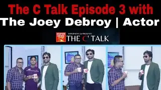 The C Talk Episode 3 with the Joey Debroy | Actor