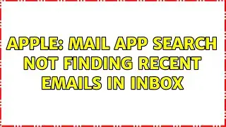 Apple: Mail App search not finding recent emails in inbox