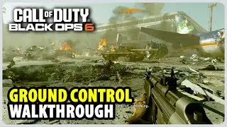 Ground Control - Full Mission Walkthrough | Call of Duty Black Ops 6