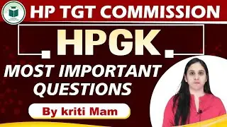 HP TGT Commission | Himachal GK | Most Important Questions | By Kriti Mam