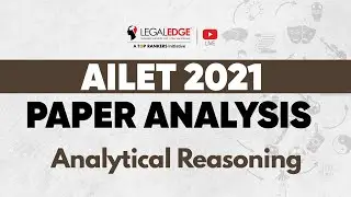 AILET 2021 Paper Analysis | AILET 2021 Analytical Reasoning Paper Solution | AILET 2021 | Legaledge