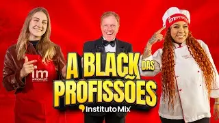 BLACK DAS PROFISS&Otilde;ES INSTITUTO MIX I Sua chance de mudar de vida!