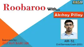 CSE 2021 Topper Interview- Akshay Pillay | AIR 51 - CSE | GAURAV BABU SIR