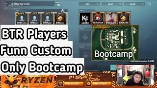 BTR Teams Fun Match in Bootcamp 2021 | Ryzen| Zuxxy| Luxxy