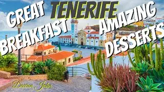 Great Breakfast & Amazing Desserts in Tenerife