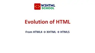 Evolution of HTML: From HTML4 to XHTML to HTML5 | Complete Tutorial for Beginners