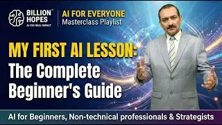 AI Explained for Beginners (Step-By-Step) | AI Masterclass for Non-Technical Professionals (1/7)