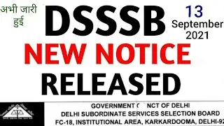 DSSSB NEW NOTICE RELEASED, DSSSB 2021 EXAM RELATED, NEW UPDATE OUT, DSSSB RECRUITMENT 2020,DSSSB,