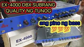 ang quality nga ng tunog niTong EX4000 dbx,,💯%