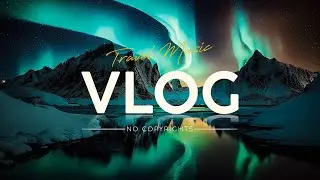 Travel Vlog Background Music [No Copyright] | Space Score  #vlogmusic #nocopyrightmusic
