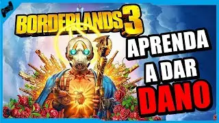 Borderlands 3 - Como causar MUITO DANO !