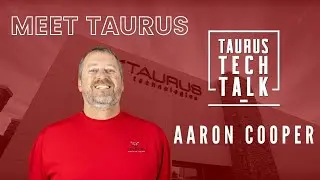 Taurus Tech Talk episode 015: Meet the Owners - Aaron Cooper