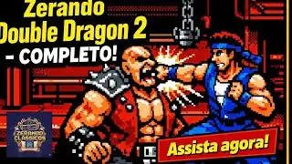 A Volta do Zerando Clássicos: Double Dragon 2 no Nintendo NES!