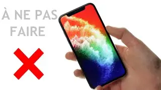 12 Choses à ne pas faire avec son iPhone