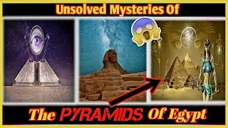 Unsolved Mysteries Of The Great Pyramids Of Egypt| Documentary| Factzapp|