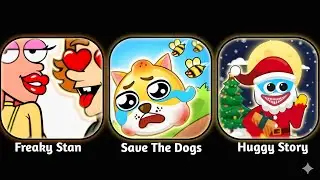 Freaky Stan, Save The Dogs, Huggy Story 