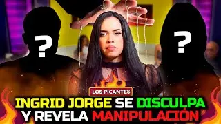Ingrid Jorge pide disculpas y revela manipulaci&oacute;n | Vive El Espect&aacute;culo