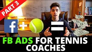 How to Use Facebook Ads to Grow your Tennis Coaching Business (PART 3 HOT Audiences)