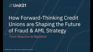 How Credit Unions Lead the Future of Fraud & AML | Unit21