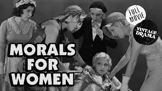 Morals For Women | Drama | 1931 | Free Movie