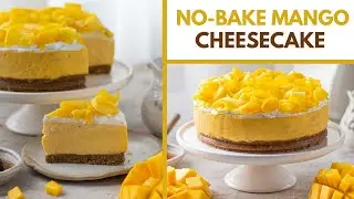 NO-BAKE MANGO CHEESECAKE| NO EGG, NO OVEN CHEESECAKE | Best Mango Cheesecake| Bake With Shivesh