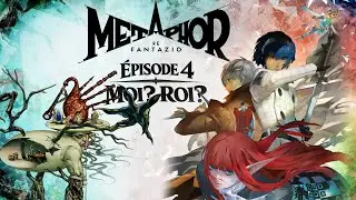 Aventure METAPHOR REFANTAZIO 100% en LIVE: MOI? ROI? #04