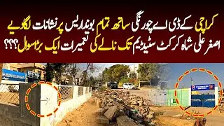 Karachi KDA Chowrangi Housing Boundaries Demolished Mark | Asghar Ali Shah Stadium Nala Construction