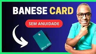 CART&Atilde;O BANESE CARD VALE A PENA | COMO FUNCIONA | SEM ANUIDADE