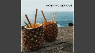 Nothing Serious